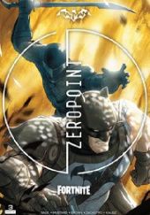 Okładka książki Batman/Fortnite: Zero Point #3 Reilly Brown, Christos Gage