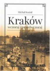 Okładka książki Kraków wczoraj i przedwczoraj Michał Kozioł
