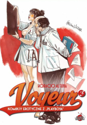 Okładka książki Voyeur 3. Komiksy erotyczne z Playboya Horacio Altuna