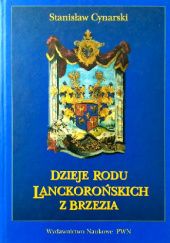 Dzieje rodu Lanckorońskich z Brzezia: Od XIV do XVIII wieku: Sprawy kariery urzędniczej i awansu majątkowego