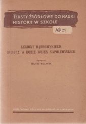 Okładka książki Legiony Dąbrowskiego: Europa w dobie wojen napoleońskich Juliusz Willaume