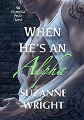 Okładka książki When Hes an Alpha Suzanne Wright