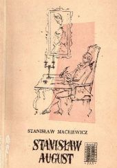 Okładka książki Stanisław August Stanisław Cat-Mackiewicz