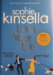 Okładka książki Love your life Sophie Kinsella