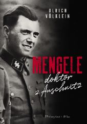 Okładka książki Mengele doktor z Auschwitz Ulrich Völklein