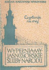 Okładka książki Wypełniamy jasnogórskie śluby narodu Stefan Wyszyński (bł.)