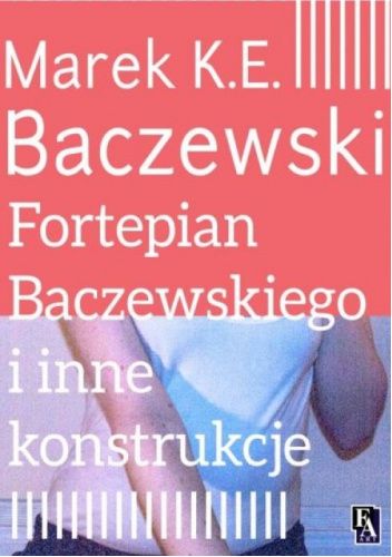Fortepian Baczewskiego i inne konstrukcje