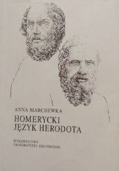 Okładka książki Homerycki język Herodota Anna Marchewka (filolog klasyczny)