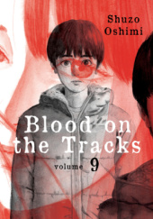Okładka książki Blood on the Tracks #9 Shuzo Oshimi
