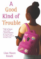 Okładka książki A Good Kind of Trouble Lisa Moore Ramée