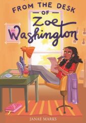 Okładka książki From the Desk of Zoe Washington Janae Marks