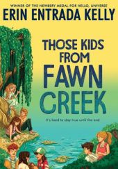 Okładka książki Those Kids from Fawn Creek Erin Entrada Kelly