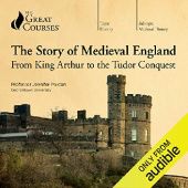 Okładka książki The Story of Medieval England: From King Arthur to the Tudor Conquest Jennifer Paxton