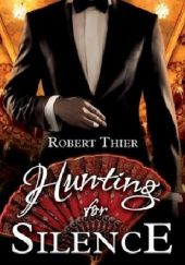 Okładka książki Hunting for Silence Robert Thier