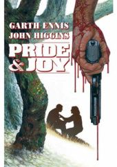 Okładka książki Pride & Joy Garth Ennis