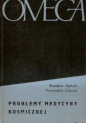 Okładka książki Problemy medycyny kosmicznej Przemysław Czerski, Stanisław Haduch
