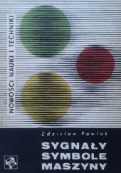 Okładka książki Sygnały, symbole, maszyny Zdzisław Pawlak