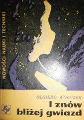 Okładka książki I znów bliżej gwiazd Olgierd Wołczek