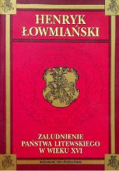Okładka książki Zaludnienie Państwa Litewskiego w wieku XVI Henryk Łowmiański