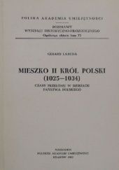Okładka książki Mieszko II Król Polski (1025-1034). Czasy przełomu w dziejach państwa polskiego Gerard Labuda