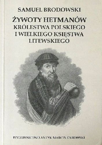 Żywoty Hetmanów Królestwa Polskiego i Wielkiego Księstwa Litewskiego