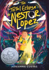 Okładka książki The Total Eclipse of Nestor Lopez Adrianna Cuevas