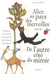 Okładka książki Alice au pays des merveilles suivi de De l'autre côté du miroir Lewis Carroll