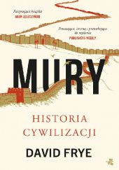 Okładka książki Mury. Historia cywilizacji