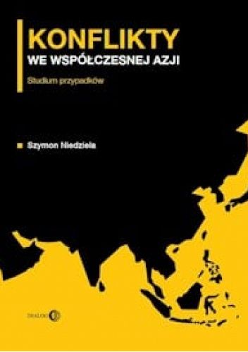 Konflikty we współczesnej Azji. Studium przypadków pdf chomikuj