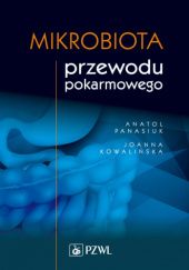 Okładka książki Mikrobiota przewodu pokarmowego Joanna Kowalińska, Anatol Panasiuk