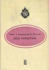 Okładka książki Mój pamiętnik Anna Potocka z Działyńskich