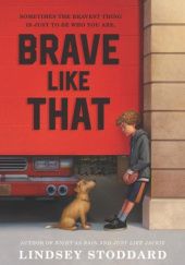 Okładka książki Brave Like That Lindsey Stoddard
