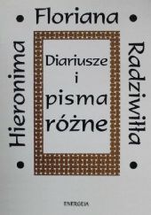 Okładka książki Diariusze i pisma różne Hieronim Florian Radziwiłł
