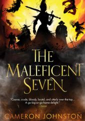 Okładka książki The Maleficent Seven Cameron Johnston
