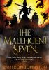 Okładka książki The Maleficent Seven Cameron Johnston