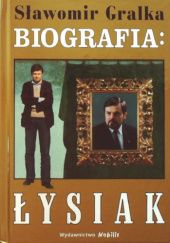 Okładka książki Biografia: Łysiak Sławomir Gralka