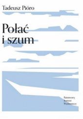 Okładka książki Połać i szum Tadeusz Pióro