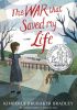 The War That Saved My Life
