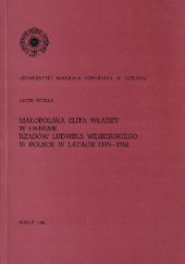 Okładka książki Małopolska elita władzy w okresie rządów Ludwika Węgierskiego w Polsce w latach 1370-1382 Jacek Gzella