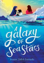 Okładka książki A Galaxy of Sea Stars Jeanne Zulick Ferruolo