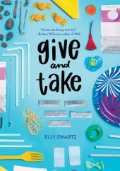 Okładka książki Give and Take Elly Swartz