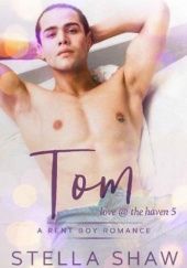 Okładka książki Tom: Love at the Haven Stella Shaw