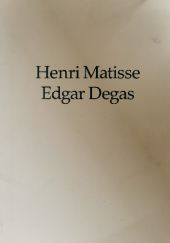 Okładka książki Henri Matisse & Edgar Degas praca zbiorowa