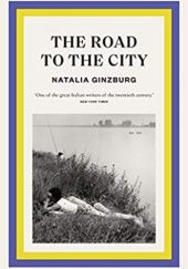 Okładka książki The Road to the City Natalia Ginzburg