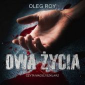 Okładka książki Dwa życia Oleg Roy