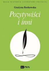 Okładka książki Pozytywiści i inni Grażyna Borkowska