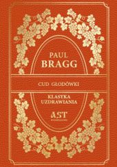 Okładka książki Cud Głodówki Paul Bragg