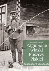 Zagubione wioski Puszczy Piskiej. Tom 1
