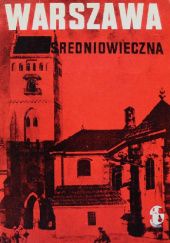 Warszawa średniowieczna: Zeszyt 2