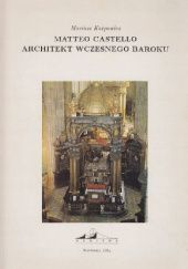 Okładka książki Matteo Castello architekt wczesnego baroku Mariusz Karpowicz